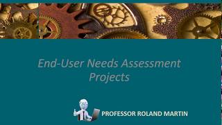 End-User Needs Assessment Projects