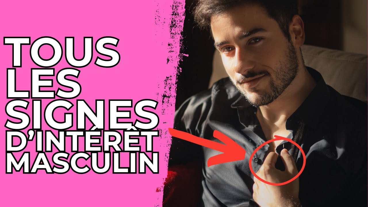Comment savoir si vous lui plaisez ? MASTERCLASS les signes qui montrent qu'un homme est intéressé