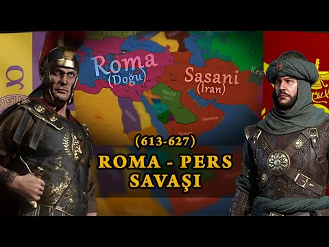 Rum - Sasani Savaşı (613-627) Heraklius & II. Hüsrev
