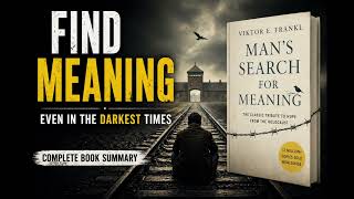 The Meaning of Life Explained | Man’s Search for Meaning