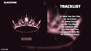 [Full Album] BLACKPINK ( 블랙핑크 ) - THE ALBUM