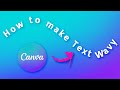 How to make wavy text in Canva