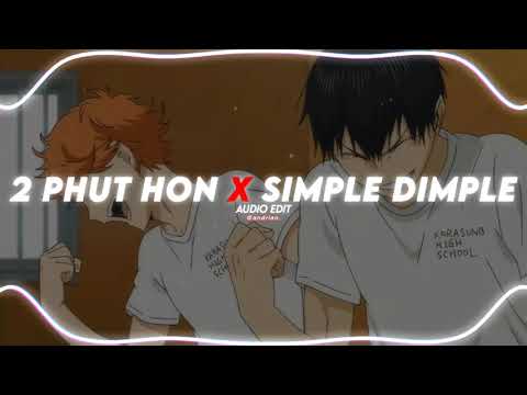 2 phut hon x simple dimple pop it squish phao  ma   audio edit