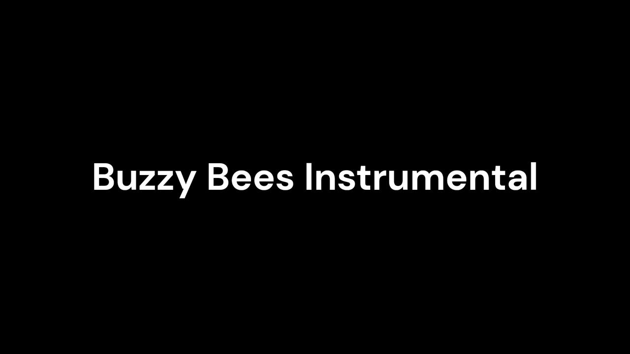 Buzzy Bees Instrumental YouTube