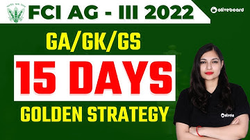 FCI AG 3 2022 | GK/GA/GS | 15 Days Strategy | By Sheetal Ma