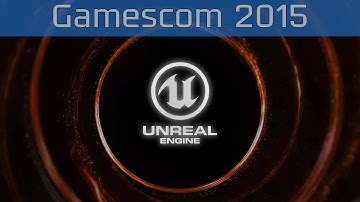 Unreal Engine - Gamescom 2015 Sizzle Reel Trailer [HD 1080P]