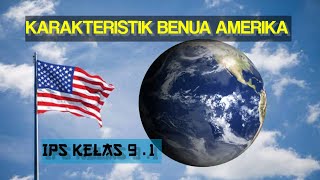 Karakteristik Benua Amerika. IPS Kelas 9.1 Karakteristik Benua Amerika. IPS Kelas 9.1