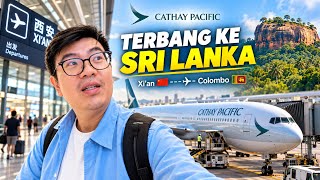 PERTAMA KALI KE SRI LANKA 🇱🇰 TERBANG DARI XI'AN CHINA KE COLOMBO