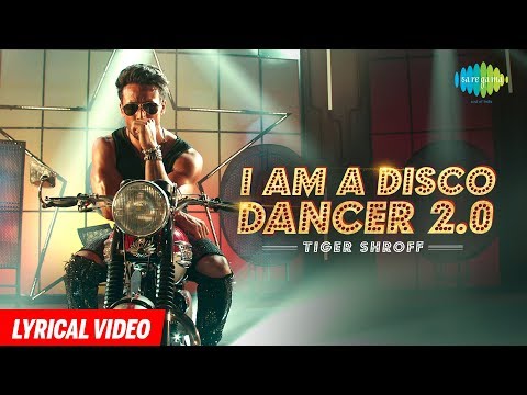 Tiger Shroff | I Am A Disco Dancer 2.0 | Lyrical Video | Benny Dayal | Salim Sulaiman | Bosco