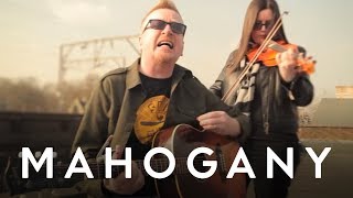 Flogging Molly - Don&#39;t Shut &#39;Em Down | Mahogany Session