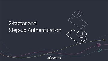 How to Configure 2-factor and Step-up Authentication in the Curity Identity Server