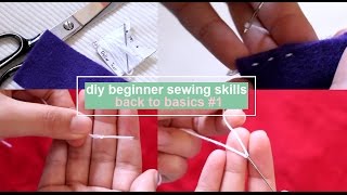 DIY Basic Sewing Skills | How to Thread a Needle | Running Stitch | Finish a Hand-seam