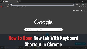 How to Open New Tab With Keyboard Shortcut in Chrome/Edge/Firefox Browser (Tutorial)