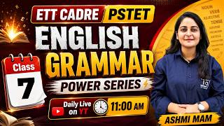 ETT CADRE | CTET | PSTET 2026 ππ§π π₯π’π¬π‘ { ππ«ππ¦π¦ππ« ππ¨π°ππ« πππ«π’ππ¬ } Session 7 by Ashmi Mam