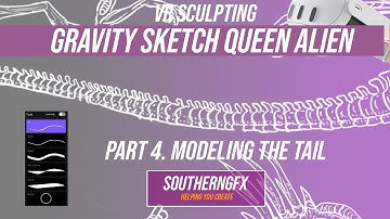 Gravity Sketch – Alien queen – modeling the tail