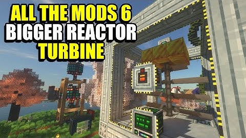Ep224 Bigger Reactor Turbine - Minecraft All The Mods 6 Modpack