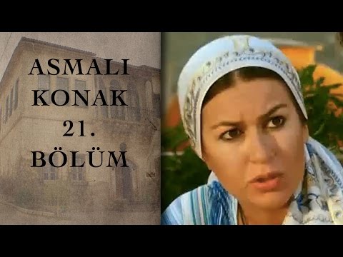 ASMALI KONAK 21. Bölüm