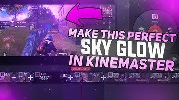 Add SKY GLOW to your MONTAGES on ANDROID in 2 min | Add sky glow in kinemaster | pubg mobile🔥