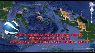Cara Membuat Peta Sebaran Objek Pada Google Earth Dalam Pembelajaran