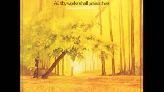 Video thumbnail of "Scripture In Song - 1977 - vol.1 - 01 All Thy Works Shall Praise Thee"