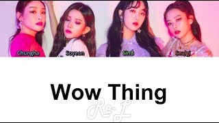 Seulgi, SinB, Chungha, Soyeon - Wow Thing (슬기, 신비, 청하, 소연) (Color Coded Lyrics ENGLISH/ROM/HAN)