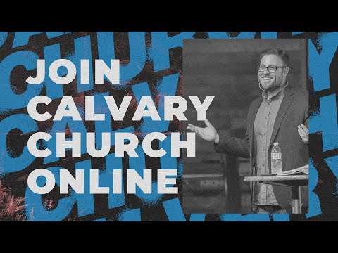 Sunday Service | Join us for Calvary Church Online! - @CalvaryDover