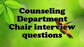 Counseling Department Chair interview questions