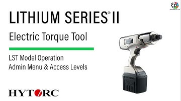 HYTORC LITHIUM SERIES II (LST-II) - 8. Admin Menu & Access Levels