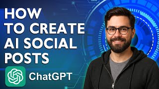 Details How To Create Ai Social Posts With Chatgpt-4o [2026 Guide] Guide