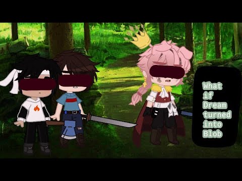  What If Dream Turned Into Blob Part 1 3 Mcyt S