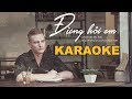 Beat_Karaoke ĐỪNG HỎI EM - (Don't Ask Me) - English/Viet - [Kyo York]