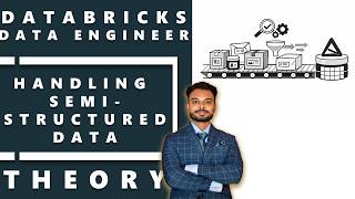 Databricks Handling semi structured data