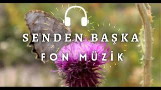 EMİN AKSAR - SENDEN BAŞKA  FON MÜZİK  İLAHİ