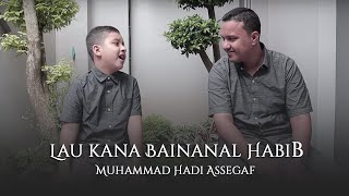 Muhammad Hadi Assegaf - Lau Kana Bainanal Habib Live Qasidah