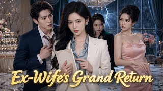 Broke heiress forced to divorce cruel CEO, 5 yrs later returns as billionaire boss and makes him beg