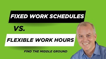 Flexible Work Hours vs Fixed Work Schedules – Bridge Divides