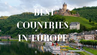 Top 10 Best Countries To Live And Work In Europe In 2024