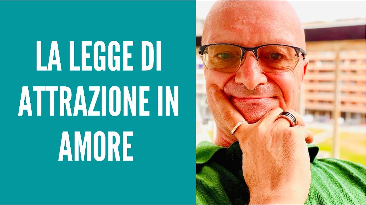 LA LEGGE DI ATTRAZIONE PER ATTRARRE AMORE NELLA TUA VITA - YouTube