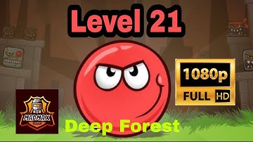 Red Ball 4 | Level 21 | Deep Forest | Playthrough/Walkthrough |
