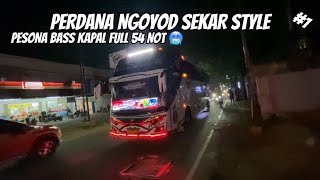 AKHIRNYA FULL NGOYOD SEKAR FULL NADA FYP 54 NOT BASS KAPAL GOKILL ‼️