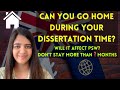 Going back home during dissertation time dont make these mistakes  student in uk 