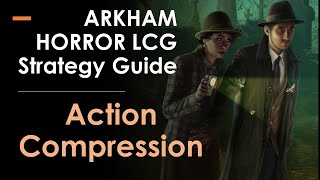Arkham Horror Strategy Guide: Action Compression