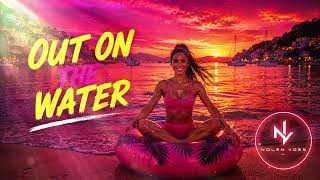 Nolen Voss - Out On The Water [Summer Escape Vibes Music]