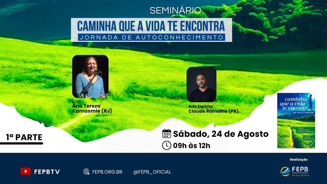 1a Parte Seminário Com Ana Tereza Camasmie - Caminha que a Vida Te Encontra