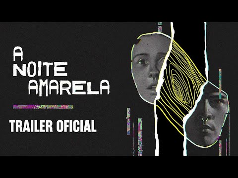 A NOITE AMARELA | Trailer Oficial