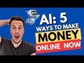 I asked ai to reveal the top 5 ways to make money online and it delivered