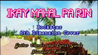 IKA'Y MAHAL PA RIN Rockstar|6th Dimension Cover Easy Guitar Chords Lyrics Guide Beginners Play-Along