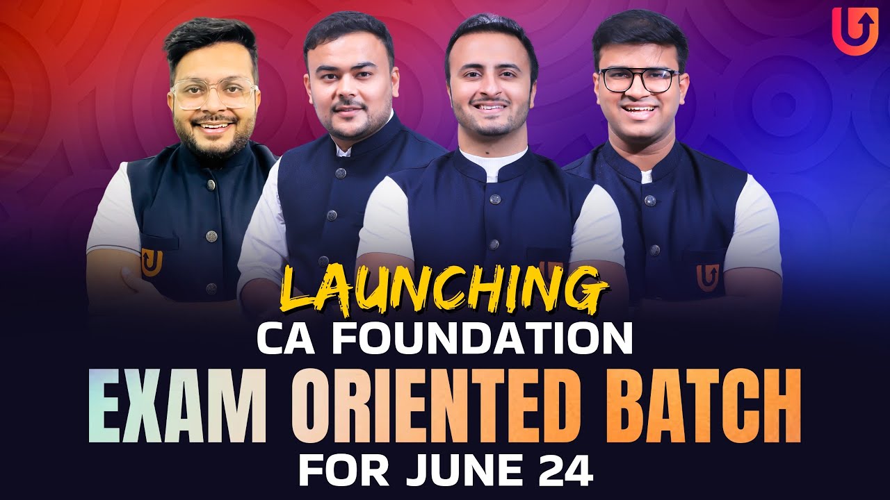 LAUNCHING CA FOUNDATION EXAM ORENTED BATCH FOR JUNE 24 - YouTube