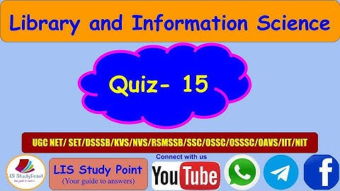 Library and Information Science Quiz - 15 // for UGCNET / DSSSB / NVS / KVS / RSMSSB / SSC/OSSC/OAVS