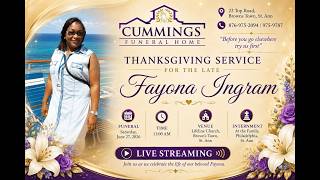 THANKSGIVING SERVICE FOR THE LATE FAYONA INGRAM THANKSGIVING SERVICE FOR THE LATE FAYONA INGRAM